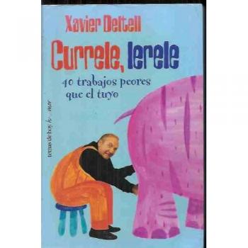 Currele, lerele. 40 trabajos peores que...
