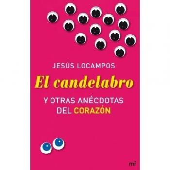El candelabro y otras anécdotas del corazón