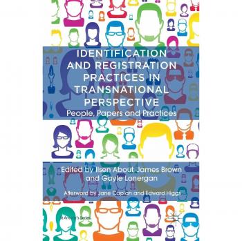 Identification and Registration Practices in Transnational Perspective: People, Papers and Practices