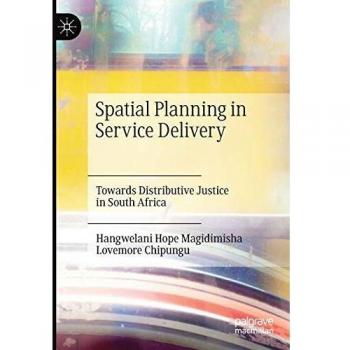 Spatial Planning in Service Delivery: Towards Distributive Justice in South Africa