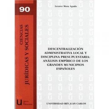 Descentralización Administrativa Local Y Disciplina Presupuestaria