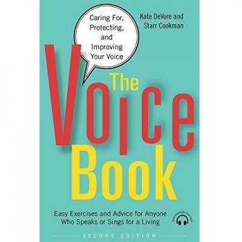 The Voice Book: Caring For, Protecting, and Improving Your Voice