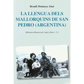 La Llengua Dels Mallorquins De San Pedro. Argentina