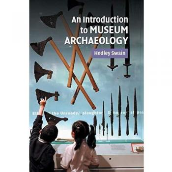 Introducción a la Arqueología de Museos - Edición en Tapa Blanda