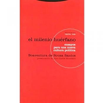 El Milenio Huérfano. Ensayos Para Una Nueva Cultura Política - 2ª Edición
