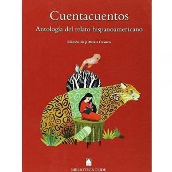 Biblioteca Teide 079 - Cuentacuentos. Antología del cuento hispanoamericano - 9788430761760