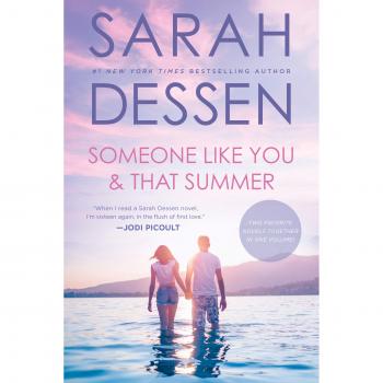Someone Like You and That Summer: A Dual Novel of Friendship and Growth by Sarah Dessen