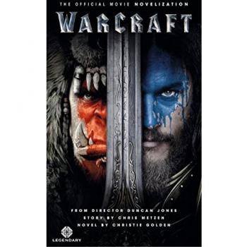 Warcraft Official Movie Novelization: The Official Movie Novelisation