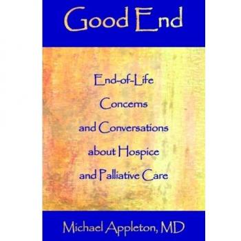 Good End: Hospice and Palliative Care Conversations Guide (Paperback)