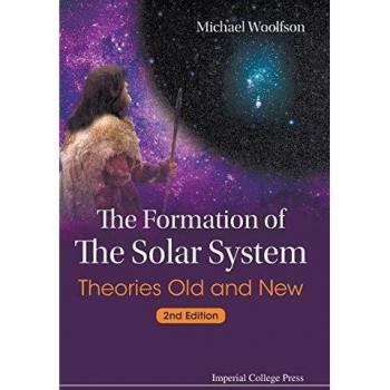 Formación del Sistema Solar: Teorías Antiguas y Nuevas (Segunda Edición) - Michael Mark Woolfson