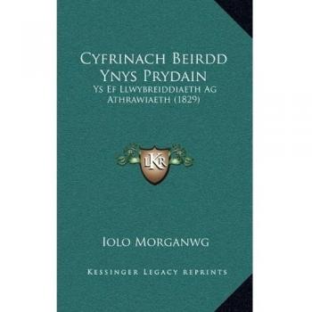 Cyfrinach Beirdd Ynys Prydain: Ys Ef Llwybreiddiaeth AG Athrawiaeth