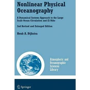Nonlinear Physical Oceanography: A Dynamical Systems Approach to Large Scale Ocean Circulation and El Niño (Springer)