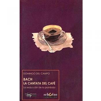 Bach. La cantata del café: La seducción de lo prohibido