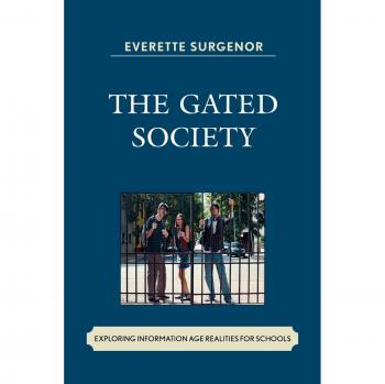 The Gated Society: A Comprehensive Guide to Information Age Challenges in Education
