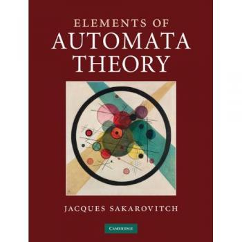 Elements of automata theory encyclopedia of mathematics and its applications