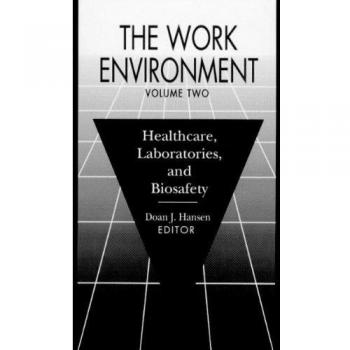 The Work Environment: Healthcare, Laboratories and Biosafety, Volume II: 2