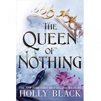 The Queen of Nothing (The Folk of the Air #3) by Holly Black (Hardcover)