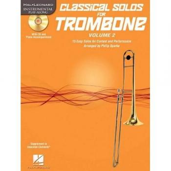 Classical Solos for Trombone, Vol. 2: 15 Easy Solos for Contest and Performance