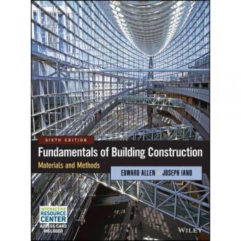 Fundamentals of Building Construction: Materials  and Methods, Sixth Edition