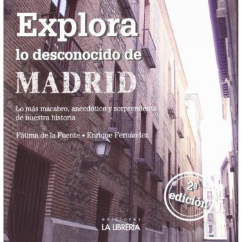 Explora lo desconocido de Madrid: Lo más macabro, anecdótico y sorprendente de nuestra historia