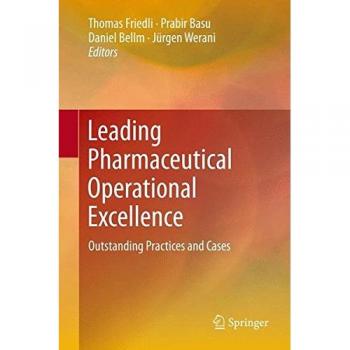 Pharmaceutical Operational Excellence: Best Practices and Case Studies