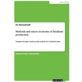 Métodos y Microeconomía de Producción de Biodiésel - Kleinschmidt, Per