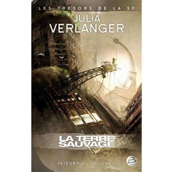 Intégrale julia verlanger t01 la terre sauvage