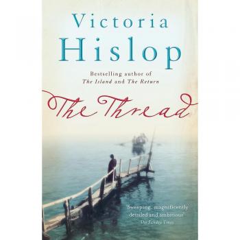 El Hilo: 'La Narración en su Mejor Forma' de la Bestseller Victoria Hislop