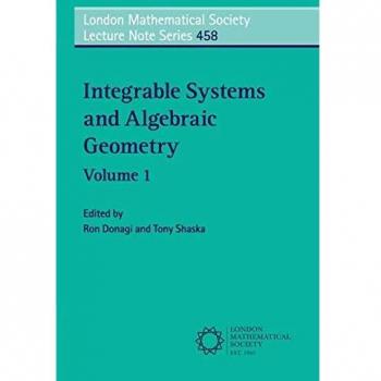 Integrable Systems and Algebraic Geometry: 458