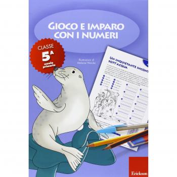 Gioco e imparo con i numeri. Quaderno. Per la 5ª classe elementare