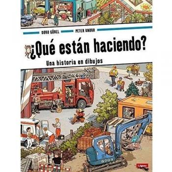Que Estan Haciendo: Una historia en dibujos - Göbel, Doro/knorr, Peter