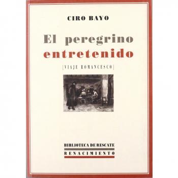Peregrino Entretenido,El: Viaje romancesco: 4