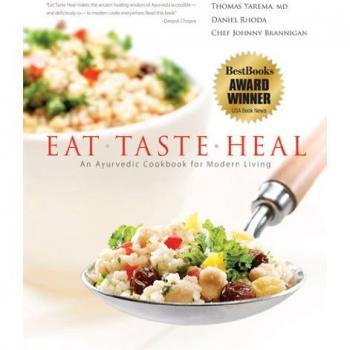 Eat-Taste-Heal: An Ayurvedic Cookbook for Modern Living