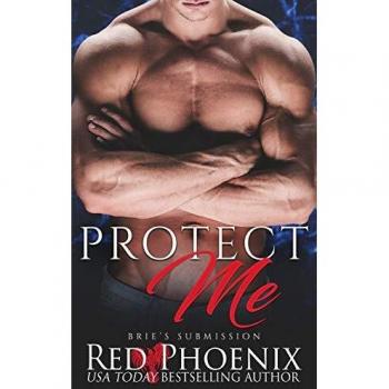 Protect Me: Brie's Submission, Volume 5 - Red Phoenix Edition