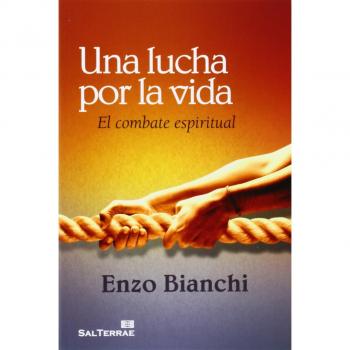 Una Lucha Por La Vida. El combate Espiritual: 310