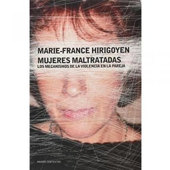 Mujeres maltratadas: Los mecanismos de la violencia en la pareja