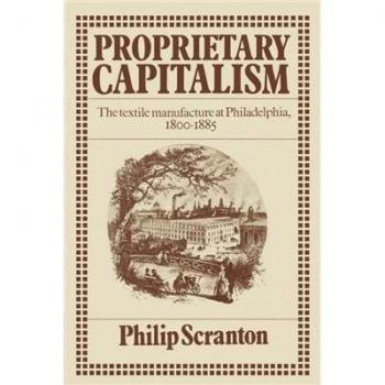 Capitalismo Propietario: La Manufactura Textil en Filadelfia, 1800-1885 - Edición de Bolsillo Cambridge