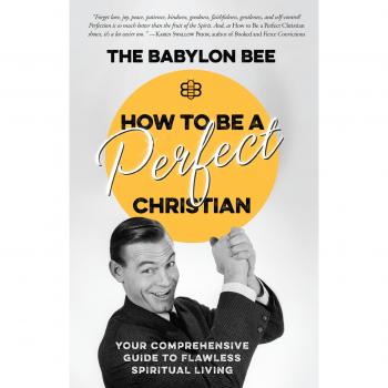 How to Be a Perfect Christian: Your Comprehensive Guide to Flawless Spiritual Living