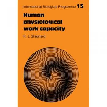 Capacidad de Trabajo Fisiológico Humano (Serie de Síntesis del Programa Biológico Internacional, Volumen 15)