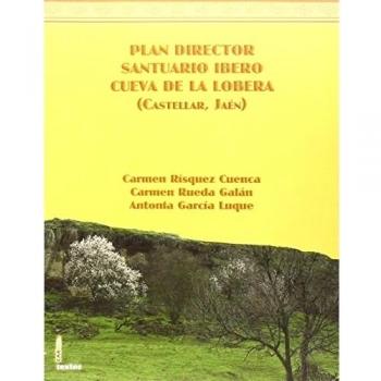 Plan director Santuario ibero Cueva de La Lobera