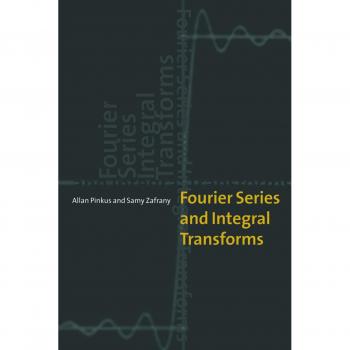 Serie de Fourier y Transformadas Integrales - Pinkus, Allan