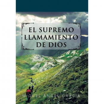 Supremo Llamamiento Divino - Libro de Inspiración Espiritual y Guía de Reflexión