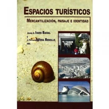 ESPACIOS TURISTICOS - A. IVARS BAIDAL JOSEP/ VERA REBOLLO JOSE FERNANDO