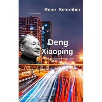 Deng Xiaoping: El arquitecto del milagro económico chino (Tapa blanda)