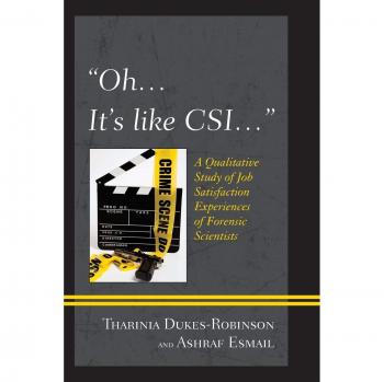 Forensic Scientist Job Satisfaction Study: Insights from Oh, It's Like CSI...