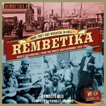 Have They Got Hashish In Hell? - Rembetika 8