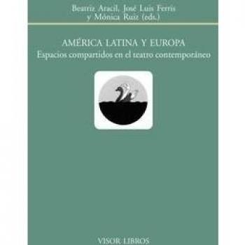 América Latina y Europa: Espacios compartidos en el teatro contemporáneo: 164