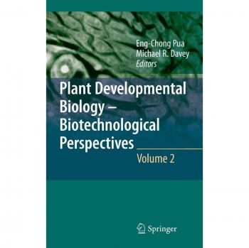 Plant Developmental Biology - Biotechnological Perspectives: Volume 2