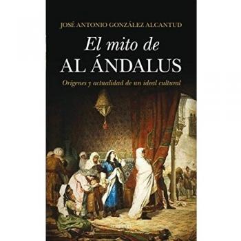 El Mito De Al-Andalus: 1