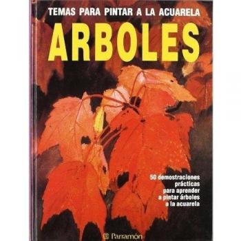 Temas Para Pintar A La Acuarela Arboles - 50 Demostraciones Practicas